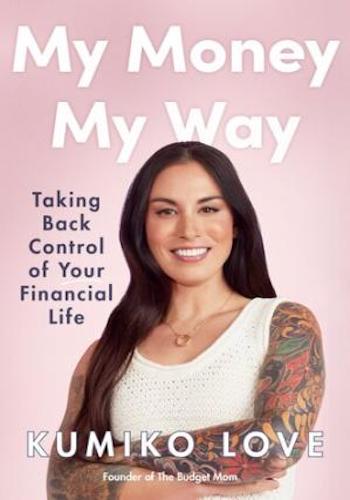 My Money My Way - Taking Back Control of Your Financial Life