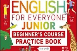 English for Everyone Junior Beginner’s Practice Book: Look, Listen, Learn, and Practise