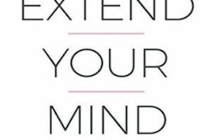 Extend Your Mind: Praxis Volume 2
