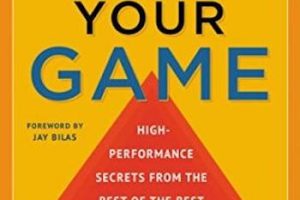Raise Your Game: High-Performance Secrets from the Best of the Best